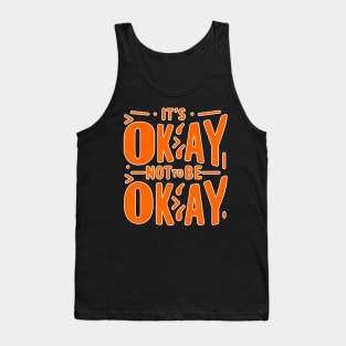 It's Okay not to be Okay Tank Top